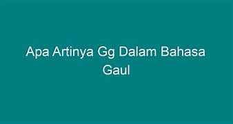 1 Slot Adalah Bahasa Gaul Artinya Bahasa Gaul